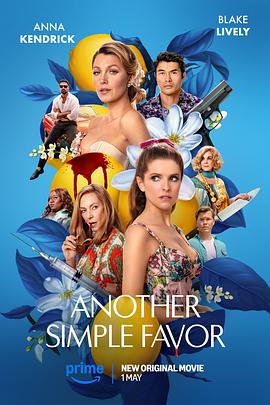 海角官方首页《再帮个小忙 Another Simple Favor》免费在线观看